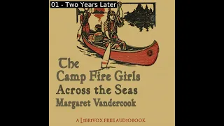 The Camp Fire Girls Across the Seas by Margaret Vandercook read by Various | Full Audio Book