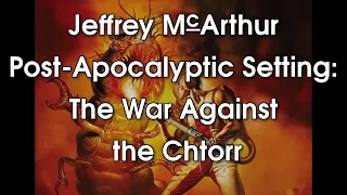 Post Apocalyptic Setting: The War Against the Chtorr