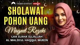 SHOLAWAT NABI PEMANGGIL REZEKI Paling MUSTAJAB - SHOLAWAT POHON UANG, SHOLAWAT NABI MUSIK MERDU