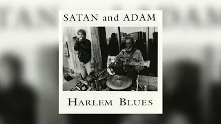 Satan and Adam - I Create The Music from Harlem Blues (Audio)