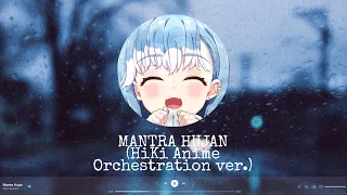 Kobo Kanaeru - Mantra Hujan (HiKi Anime Orchestration ver.)