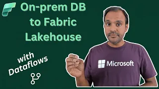 Loading on-prem DB to Fabric Lakehouse with Dataflows