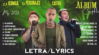La Konga, Cristian Castro, Ke Personajes Tendencia 2023 - Colleciones Álbum Más Popular Letra/Lyrics
