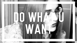 Ana Aldeguer - Do What U Want (Lady Gaga) - Cover