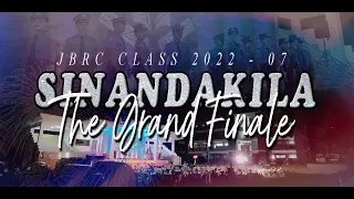 JBRC CLASS 2022-07 SINANDAKILA "The Grand Finale" (FROLICS NIGHT)