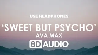 Ava Max - Sweet but Psycho (8D Audio) 🎧