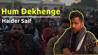The Song of Resistance | Hum Dekhenge | Faiz Ahmad Faiz | Haider Saif  |#baghawat
