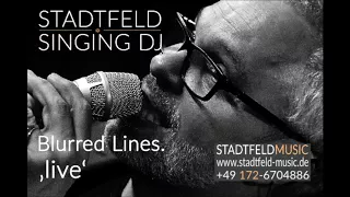 Stadtfeld Singing DJ sings Blurred Lines. (Robin Thicke Cover!)