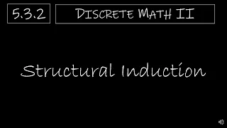 Discrete Math II - 5.3.2 Structural Induction