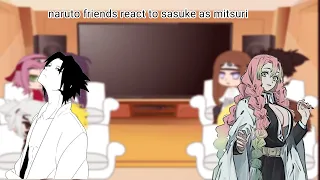 naruto's friends react to sasuke as mitsuri kanroji