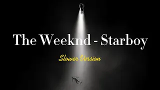 The Weeknd - Starboy (Slow Reverb Version)