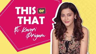 This Or That Ft. Kaveri Priyam | Fun Secrets Revealed | India Forums