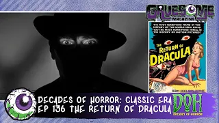 THE RETURN OF DRACULA (1958) Horror Movie Review - Episode 136 - Decades of Horror  The Classic Era