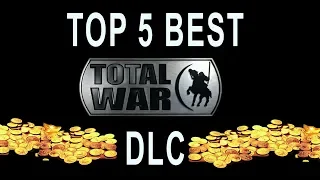 Top 5 Best Total War DLC