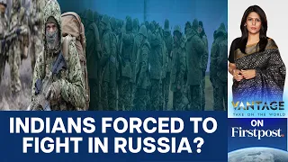 India Asks Russia to "Discharge" its Citizens Duped into Fighting War | Vantage with Palki Sharma