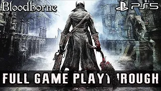 BLOODBORNE (2015) - 100% FULL GAME + DLC | COMPLETE WALKTHROUGH【4K UHD】NO COMMENTARY