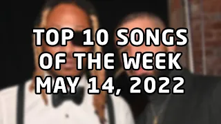 Top 10 songs of the week May 14, 2022 (May #2 | 2022 #20)