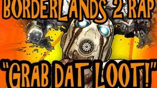 "Grab Dat Loot!" Borderlands 2 Rap by JT Music