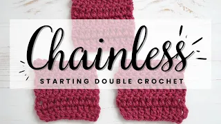 Chainless starting double crochet - How to crochet straight edges every time