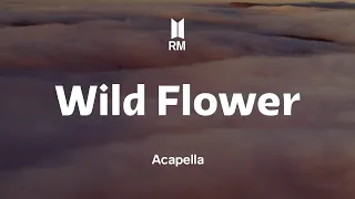 RM 「Wild Flower (with youjeen)」 Acapella