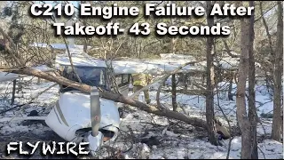 C210 Engine Failure After Takeoff- 43 Seconds