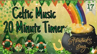 20  Minute Timer || St. Patrick’s Day || Celtic Music #holiday #timer #education #celtic #music