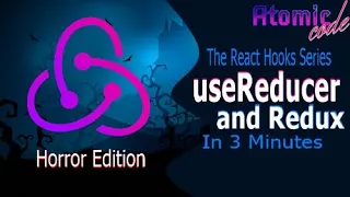 useReducer and Redux in 3 minutes (Horror Edition) - The React Hooks series