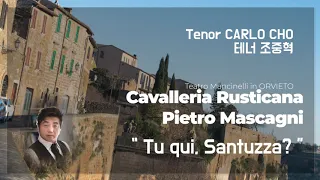 Pietro Mascagni - Cavalleria rusticana- Tu qui, Santuzza? -