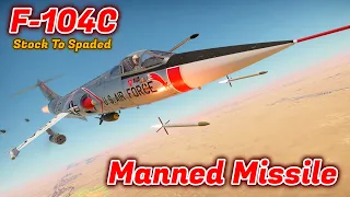 Stock to Spaded - F-104C - Should You Grind/Spade It? Starfighter Gets Some CAS [War Thunder]