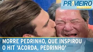 Pedrinho, que inspirou a música "Acorda, Pedrinho", morre aos 65 anos | Primeiro Impacto (26/12/23)