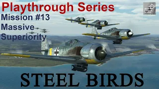 Steel Birds Historical Campaign | Mission #13 Massive Superiority | Il-2 Great Battles in VR