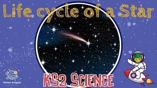 Life Cycle of a Star | KS2 Science | STEM and Beyond