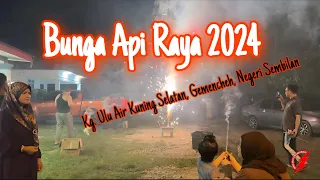 Myfamily Sweet Memory : Bunga Api Raya 2024 | Kg. Ulu Air Kuning Selatan Gemencheh Negeri Sembilan