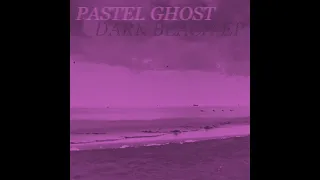 Pastel Ghost - Dark beach (Speed up)