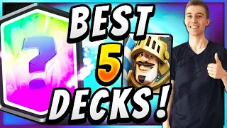 THESE ARE THE TOP 5 Decks in CLASH ROYALE! And Here's Why!