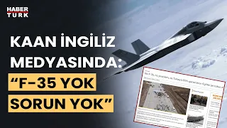 KAAN İngiltere medyasında: KAAN'ın uçuşu Türk havacılığı için dönüm noktası