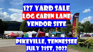 127 Yard Sale 2022 - Log Cabin Lane Vendor Site - Pikeville, Tennessee - July 31st