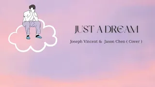 Just A Dream - Joseph Vicent ft Jason Chen [ Vietsub + Lyrics ]