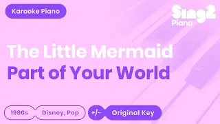 The Little Mermaid - Part of Your World (Karaoke Piano)