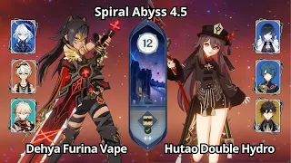 C1 Dehya Furina Vape & C0 Hutao Double Hydro - NEW Spiral Abyss 4.5 - Floor 12 9 star Genshin Impact