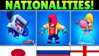 BRAWL STARS BRAWLERS NATIONALITIES!