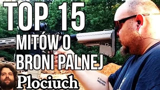 TOP 15 Mity o Broni Palnej - Plociuch #522