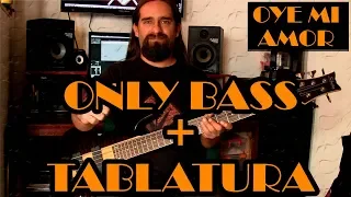 Oye mi amor - Maná - Only Bass + Tablatura