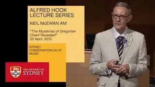 The Mysteries of Gregorian Chant Revealed - Neil McEwan AM FRSCM