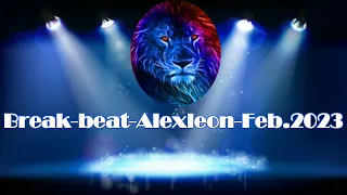 Break Beat Alexleon Feb 2023