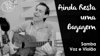 Ainda Resta Uma Bagagem (Katinguelê) - Plinio PB | Samba Leve Voz e Violão