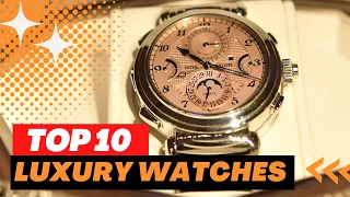 Top 10 luxury Watches in the world