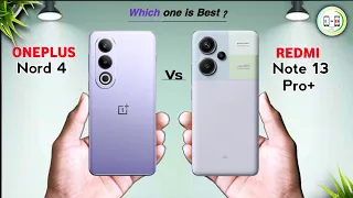 Oneplus Nord 4 Vs Redmi Note 13 Pro Plus ⚡ Which one is Best | Comparison in Details