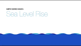 Earth Science Basics: Sea Level Rise