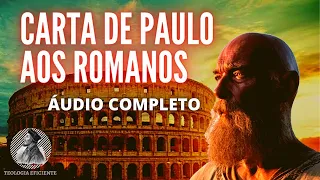 CARTA DO AP. PAULO AOS ROMANOS - ÁUDIO COMPLETO. #romanos #apostolopaulo